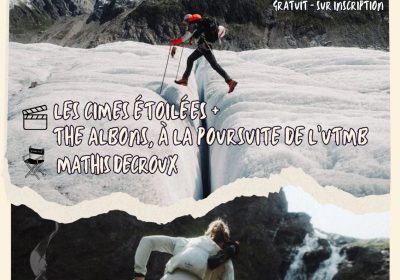Mountain Film Night: *Les Cimes Étoilées* and *The Albons*, in pursuit of the UTMB!